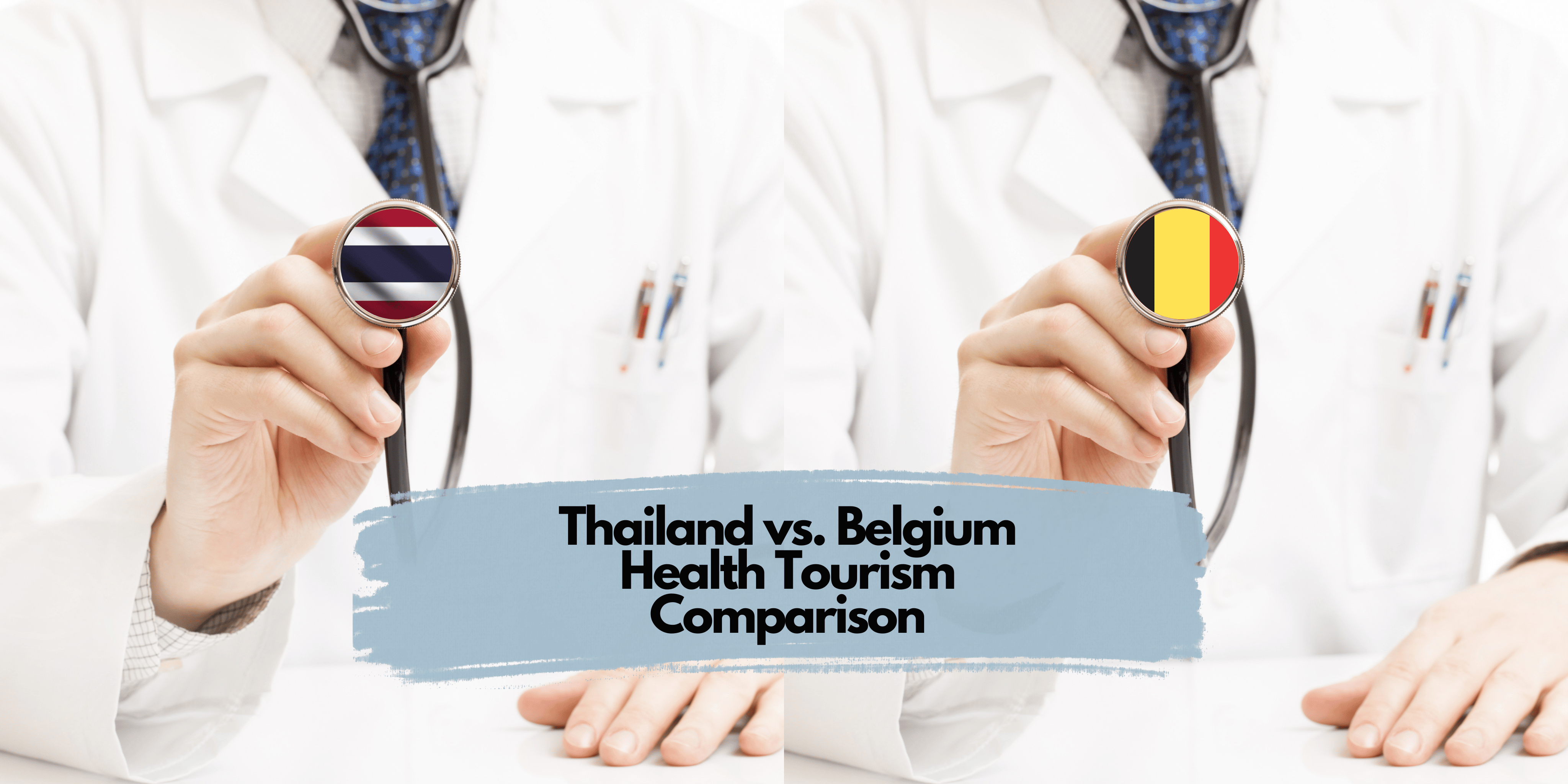 Thailand vs. Belgium Health Tourism Comparison