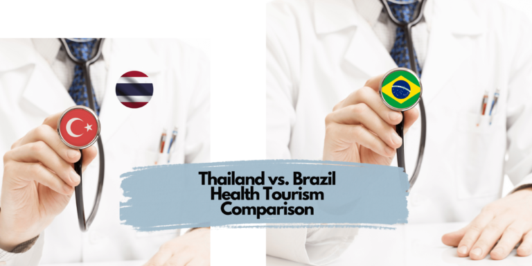 Thailand vs. Brazil Health Tourism Comparison