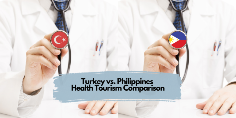 Turkey vs. Philippines Health Tourism Comparison