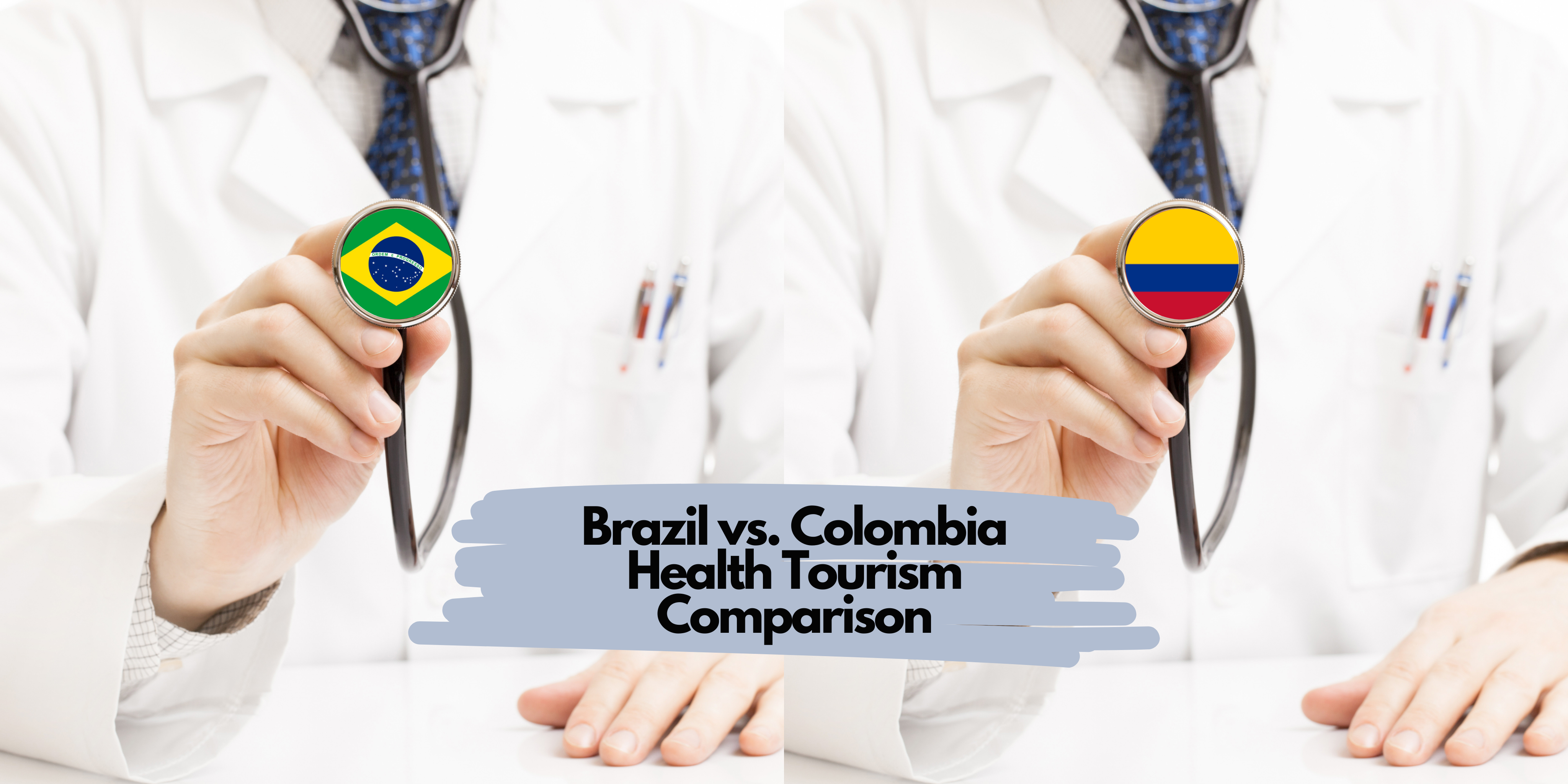 Brazilia vs. Colombia Health Tourism Comparison