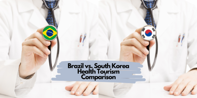 Brazilia vs. South Korea Health Tourism Comparison