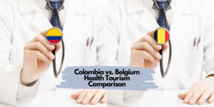 Colombia vs. Belgium Health Tourism Comparison