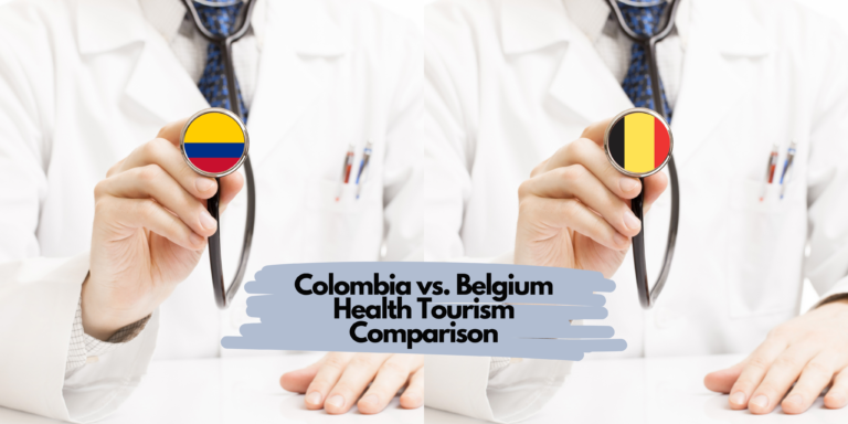 Colombia vs. Belgium Health Tourism Comparison