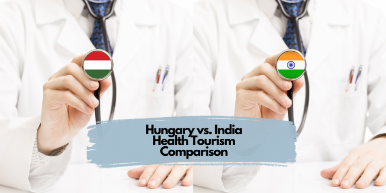 Hungary vs. India Health Tourism Comparison