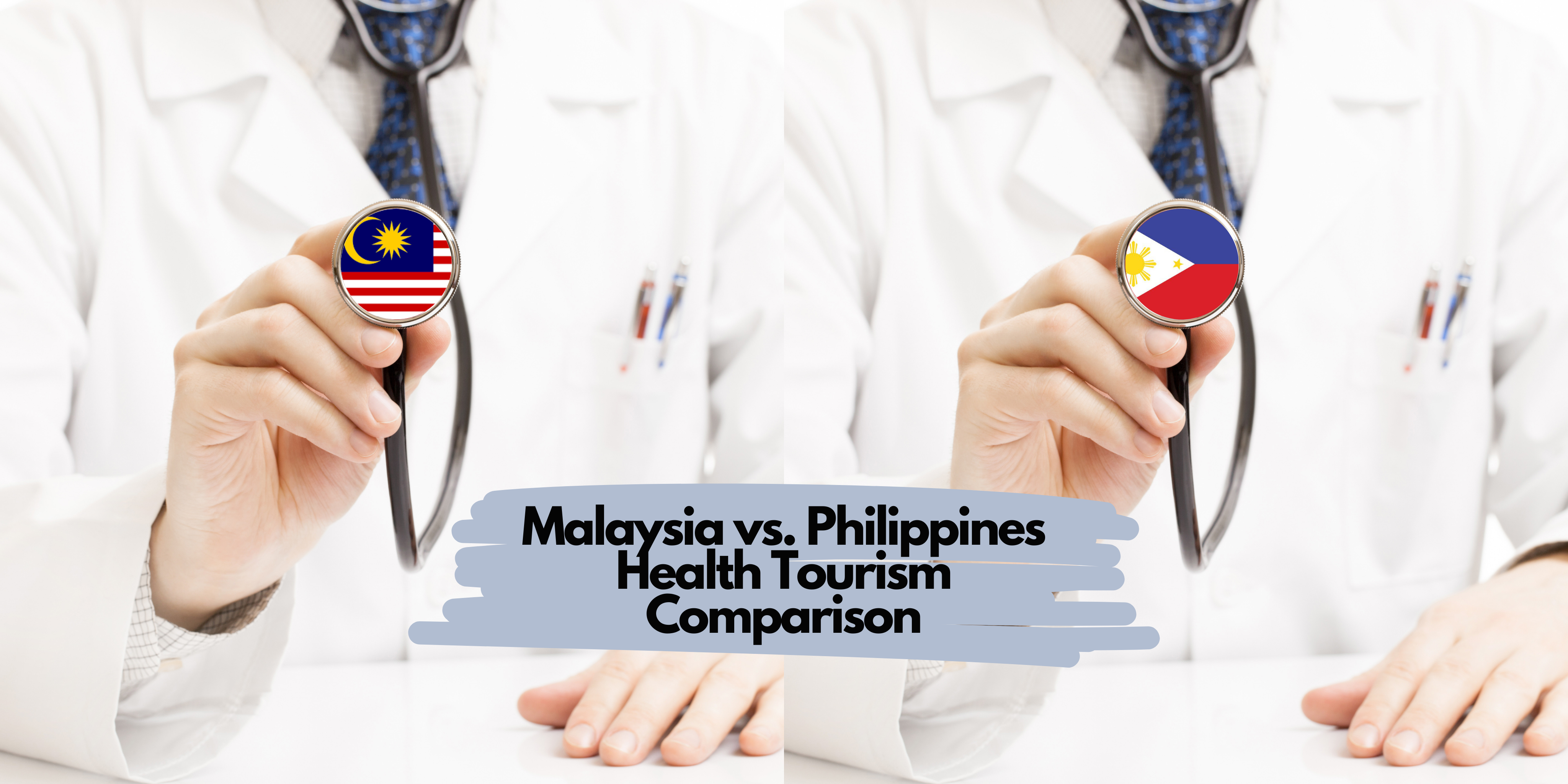 Malaysia vs. Philippines Health Tourism Comparison