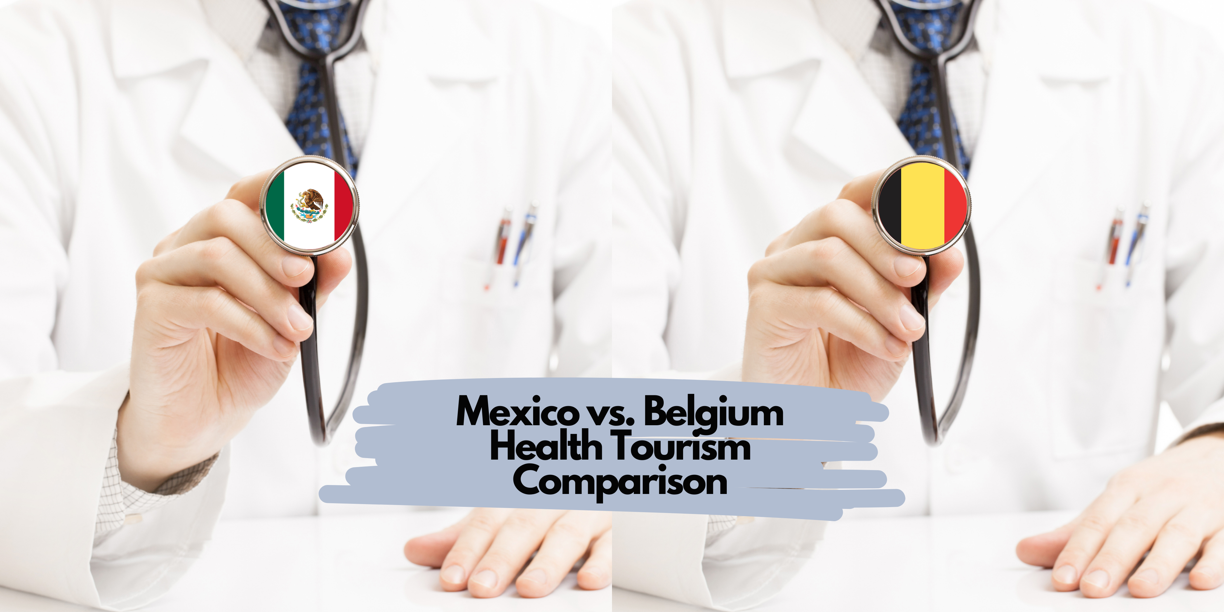 Mexico vs. Belgium Health Tourism Comparison