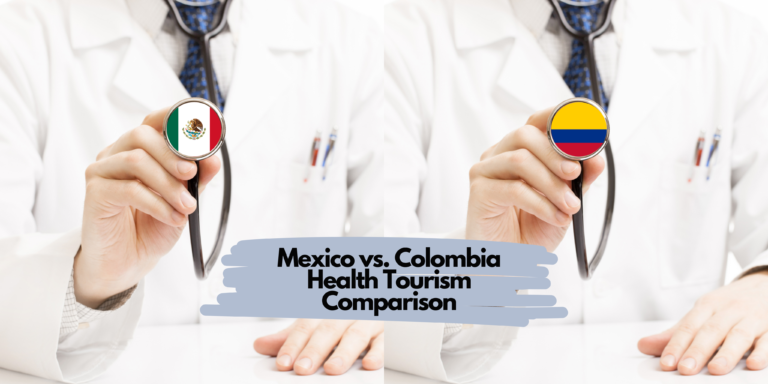 Mexico vs. Colombia Health Tourism Comparison