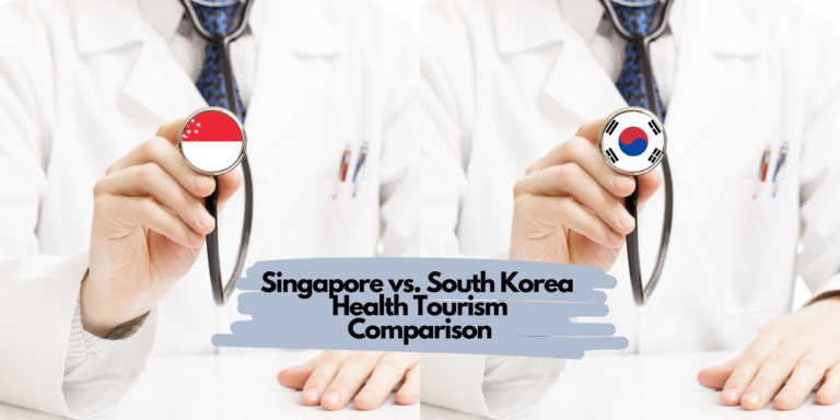 Singapore vs. South Korea Health Tourism Comparison