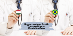 Magyarország vs. Brazília Egészségturizmus összehasonlítás