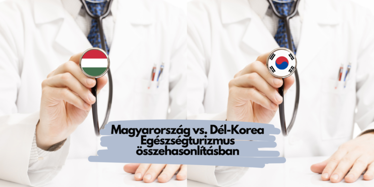 Magyarország vs. Dél-Korea Egészségturizmus összehasonlítás