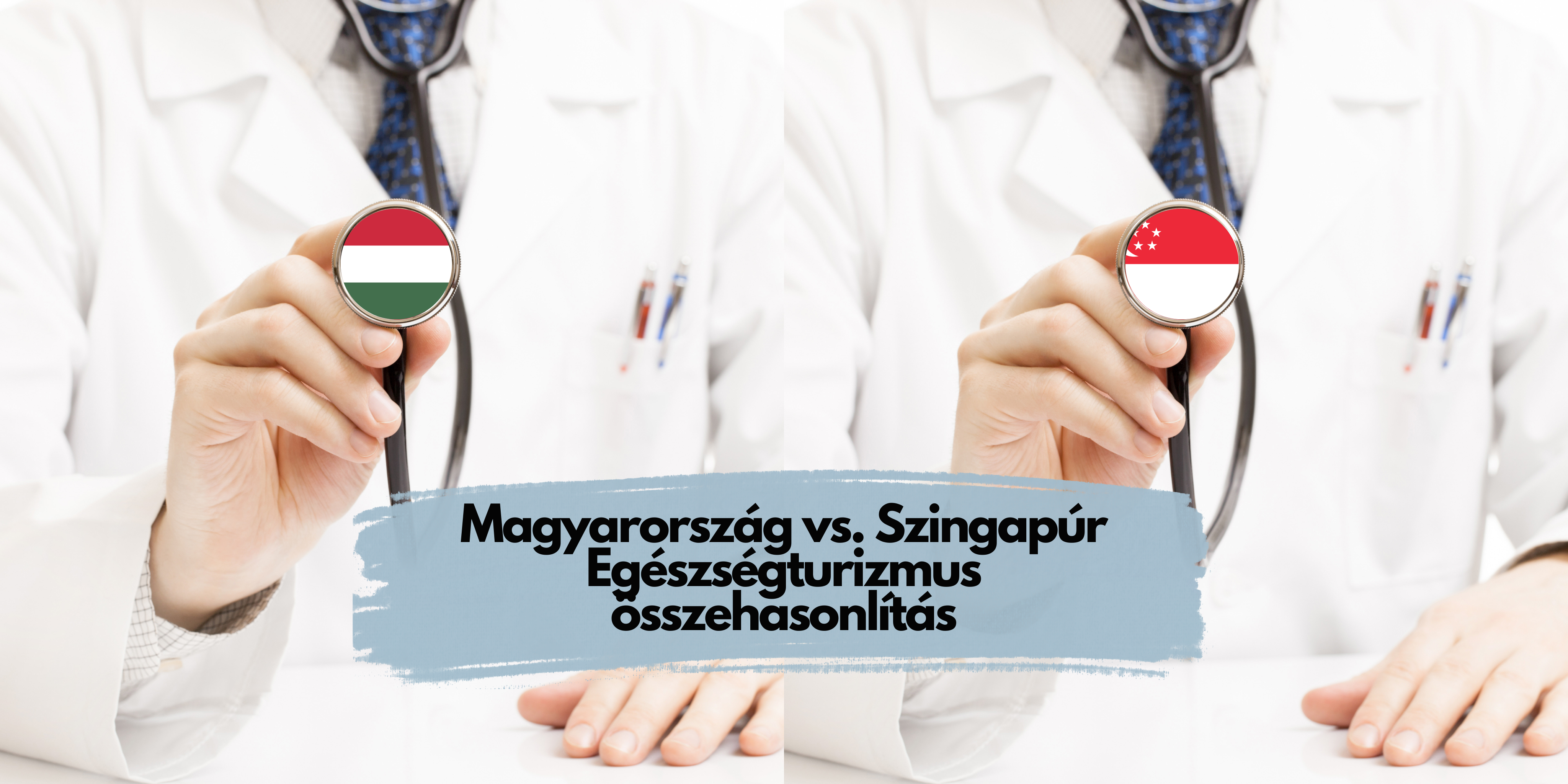 Magyarország vs. Szingapúr Egészségturizmus összehasonlítás