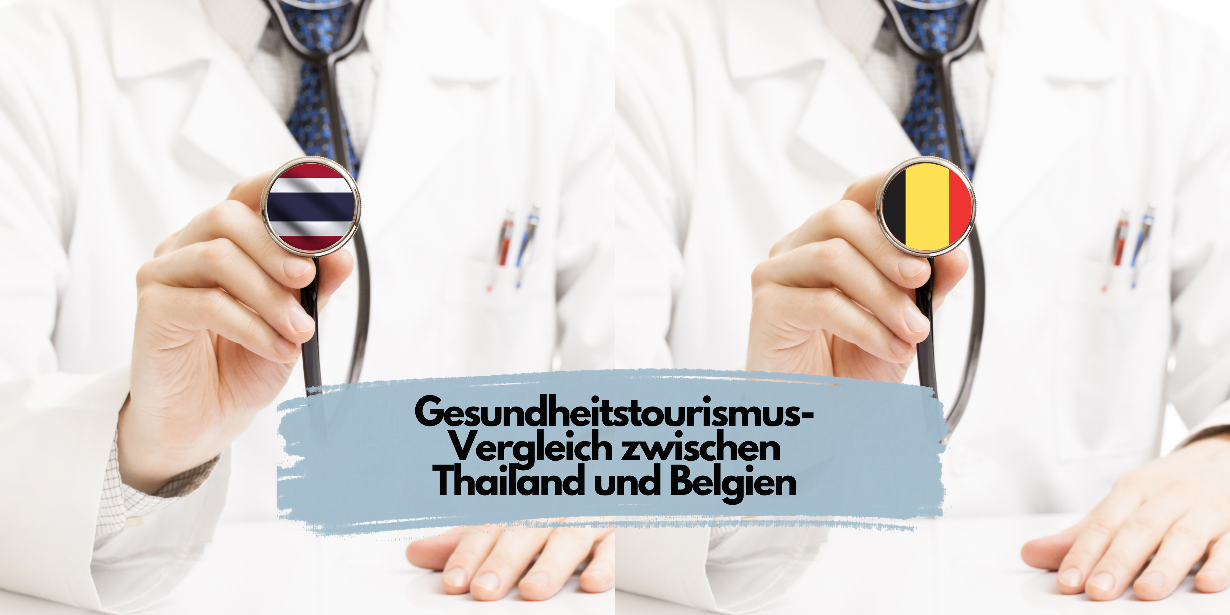 Thailand vs. Belgien Vergleich Gesundheitstourismus